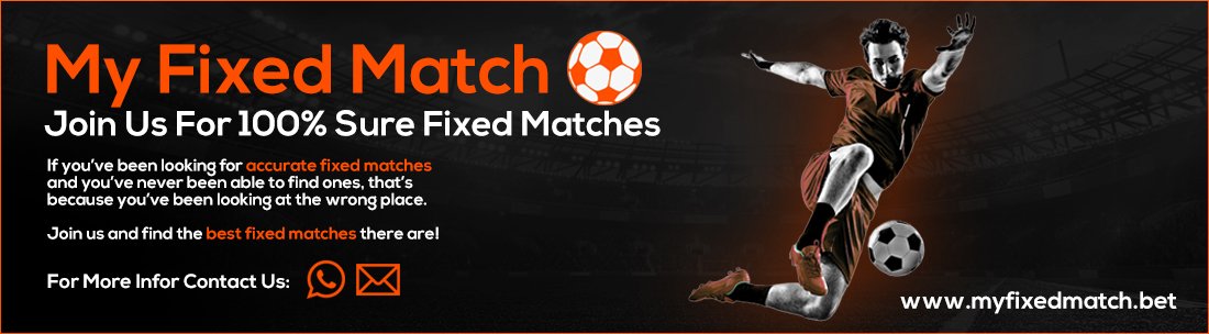 FIXED MATCHES BET - 100% SURE FIXED MATCHES, TODAY FIXED MATCHES, FIXED GAMES, BUY FIXED MATCHES, NET FIXED MATCHES